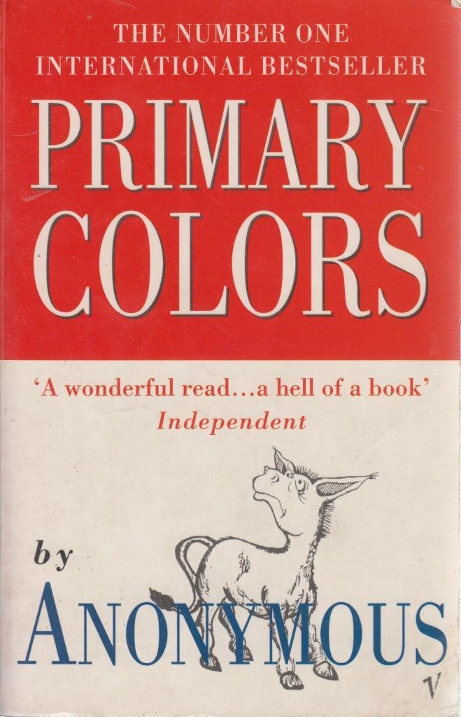 Primary Colors: A Novel of Politics book