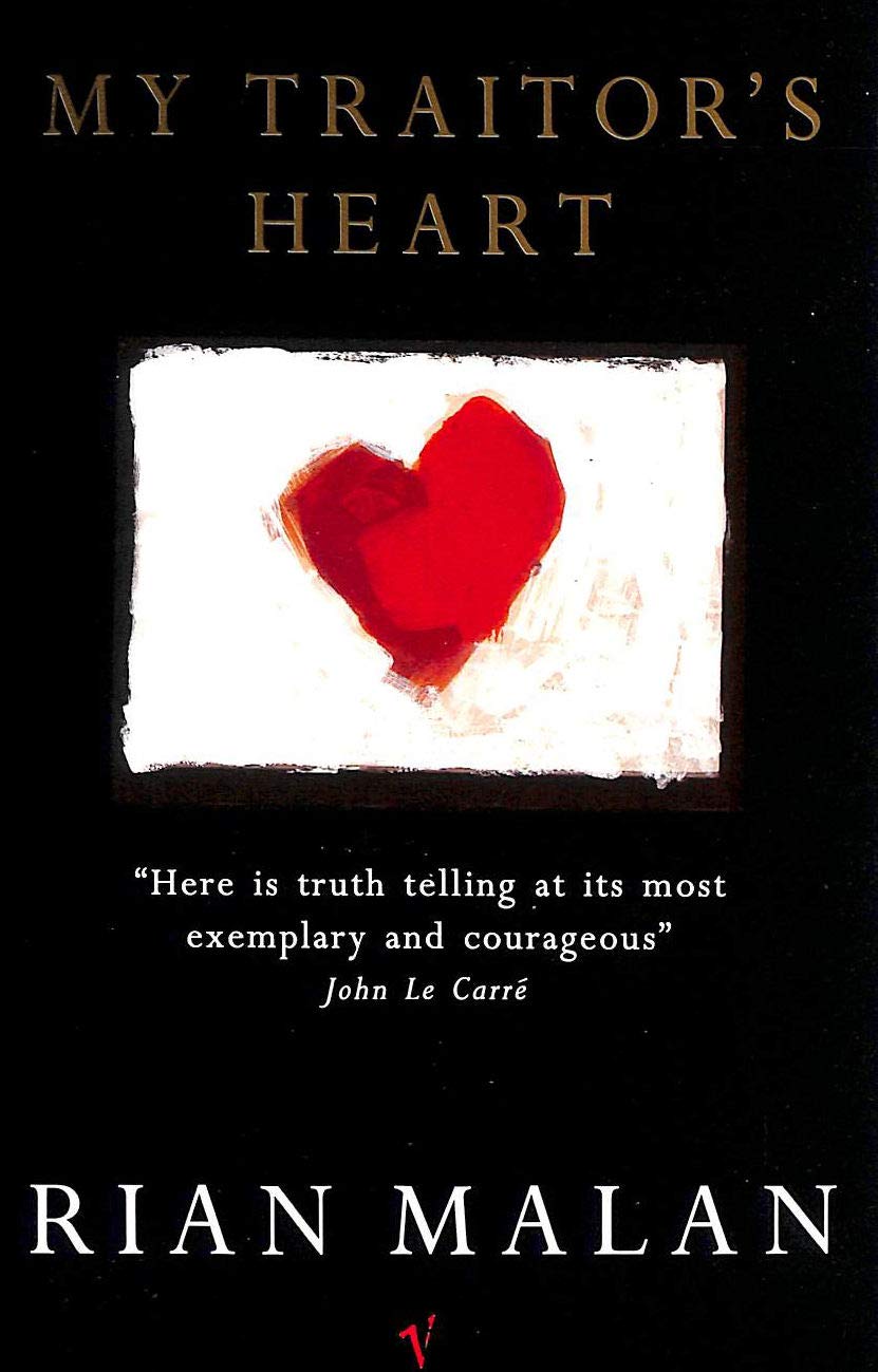 My Traitor's Heart: Blood and Bad Dreams: A South African Explores the Madness in His Country, His Tribe and Himself Books