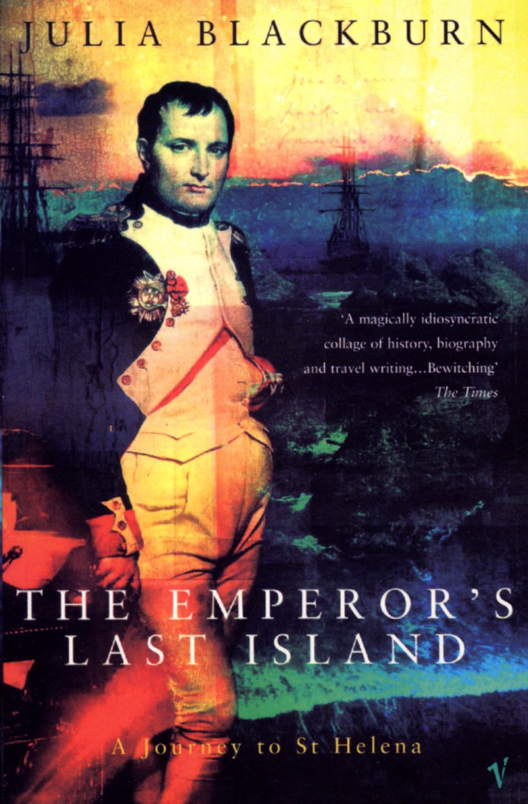 The Emperor's Last Island: A Journey to St Helena Politics & Society