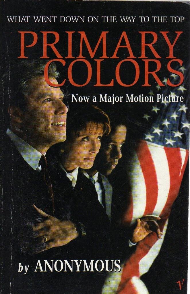 Primary Colors: A Novel of Politics book