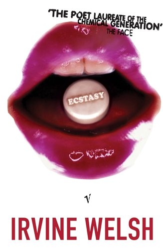 Ecstasy: Three Tales of Chemical Romance Essays & Short Stories