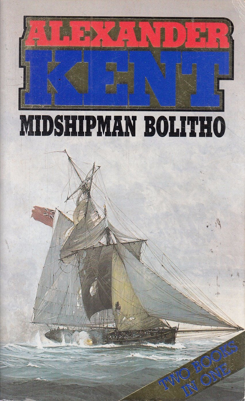 Midshipman Bolitho: "Richard Bolitho Midshipman" and "Midshipman Bolitho and the "Avenger"" Historical Fiction