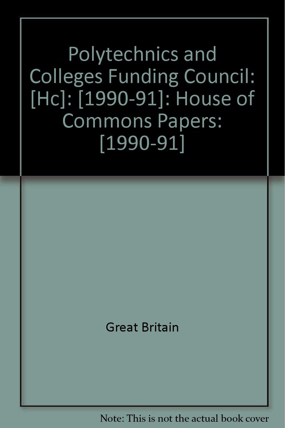 : : House of Commons Papers: (Polytechnics and Colleges Funding Council) Books
