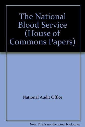 The National Blood Service (House of Commons Papers) Medicine