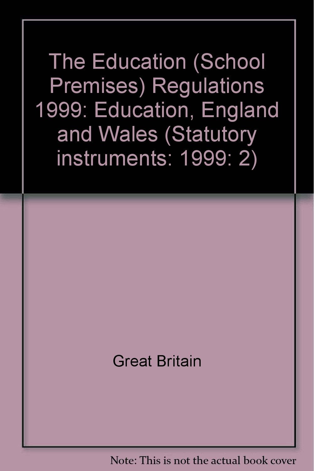 The Education (School Premises) Regulations 1999 (Statutory instruments, 1999 2) Law