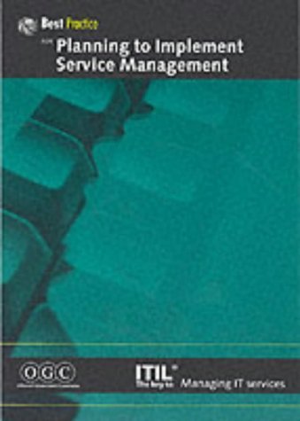 Planning to Implement Service Management: By the Office of Government Commerce (IT Infrastructure Library) Law