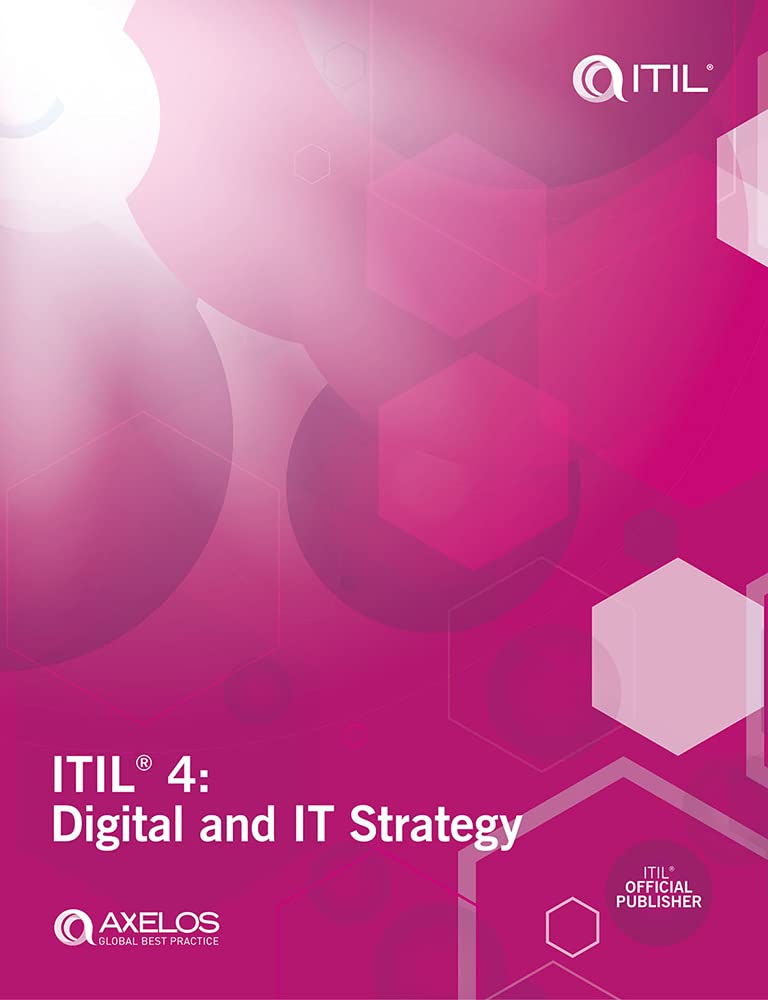 Itil 4: Digital and It Strategy (Itil 4 Strategic Leader) Business, Finance & Career
