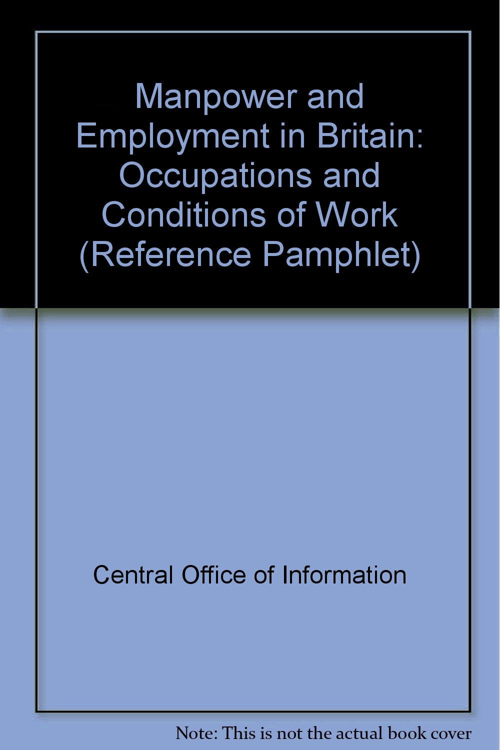 Occupations and Conditions of Work (Reference Pamphlet) Books