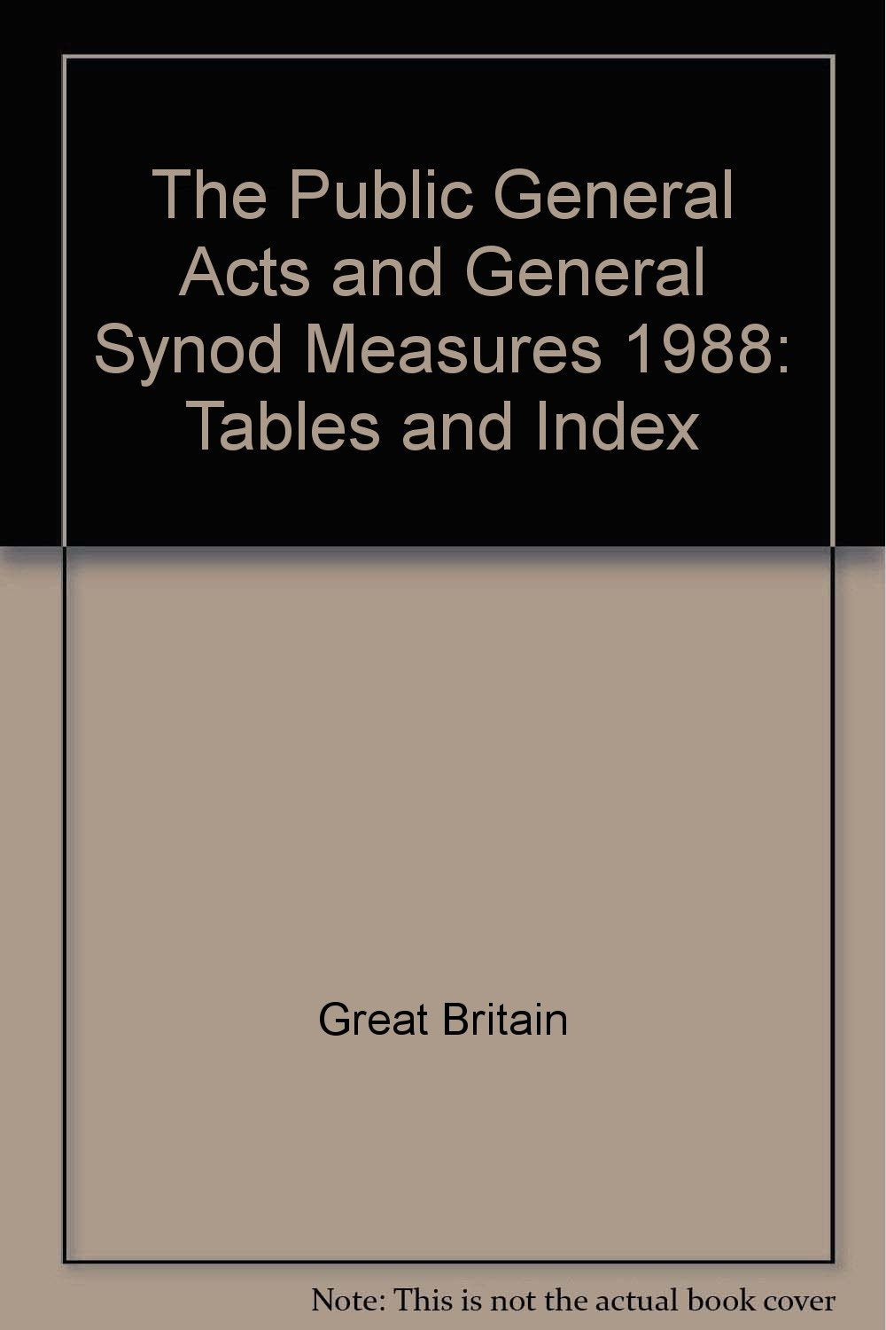 Tables and Index (The Public General Acts and General Synod Measures 1988) Books