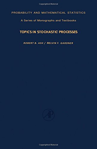 Topics in Stochastic Processes (Probability & Mathematical Statistics Monograph) Mathematics