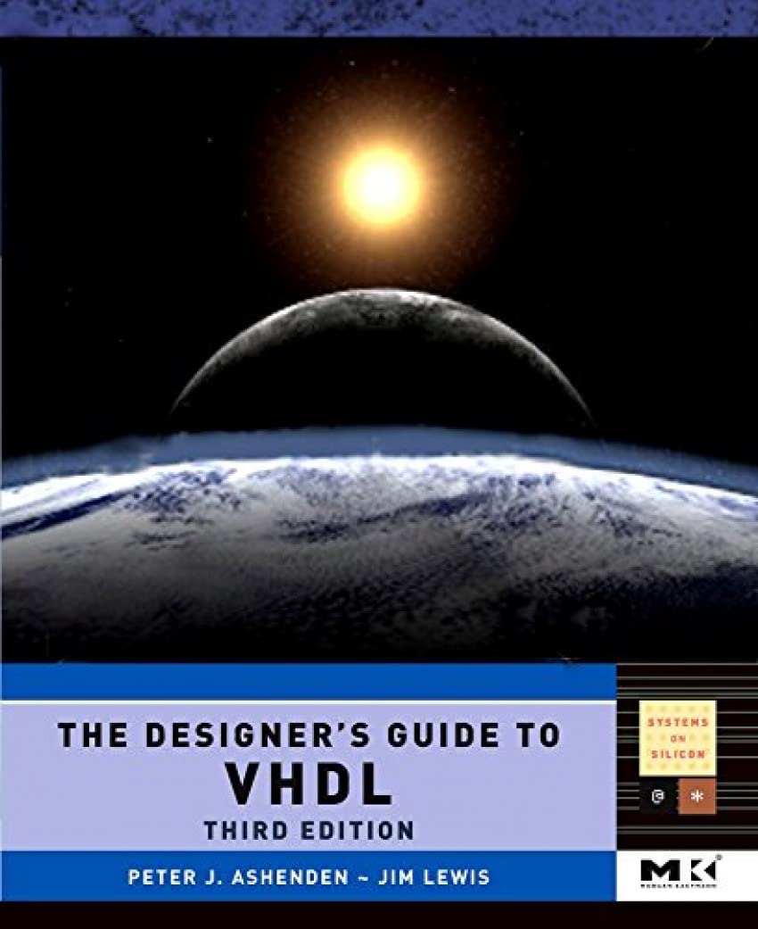 The Designer's Guide to VHDL (Volume 3) (Systems on Silicon, Volume 3) Computer Science