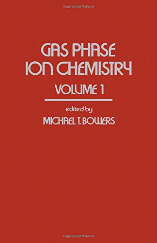Gas Phase Ion Chemistry: v. 1 Natural Sciences