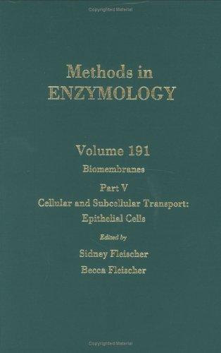 Biomembranes, Part V: Cellular and Subcellular Transport: Epithelial Cells (Volume 191) (Methods in Enzymology, Volume 191) Natural Sciences