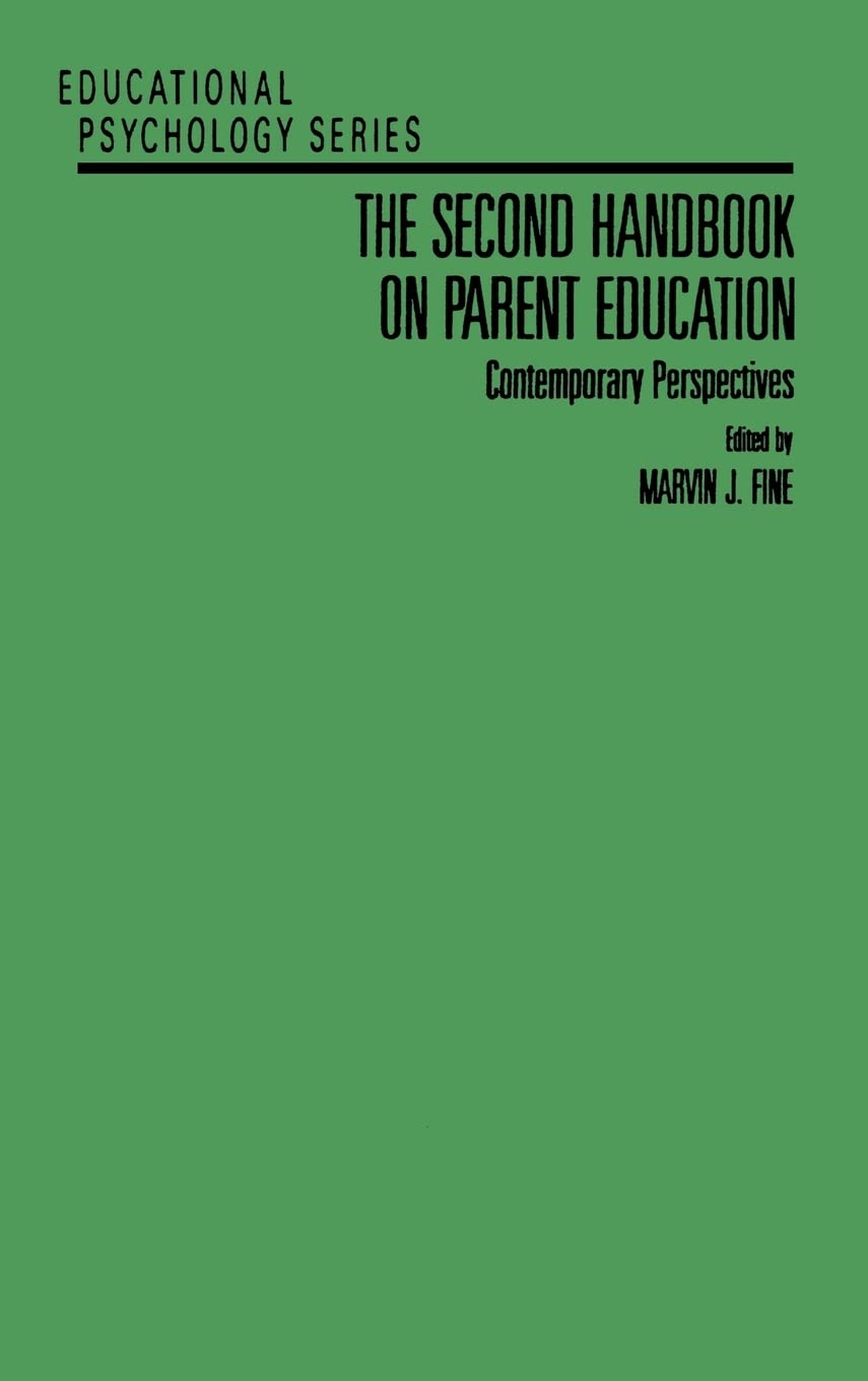 The Second Handbook on Parent Education: Contemporary Perspectives (Educational Psychology) Study Guides