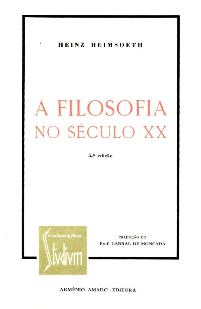 A Filosofia no Século XX (Portuguese Edition) Heinz Heimsoeth book