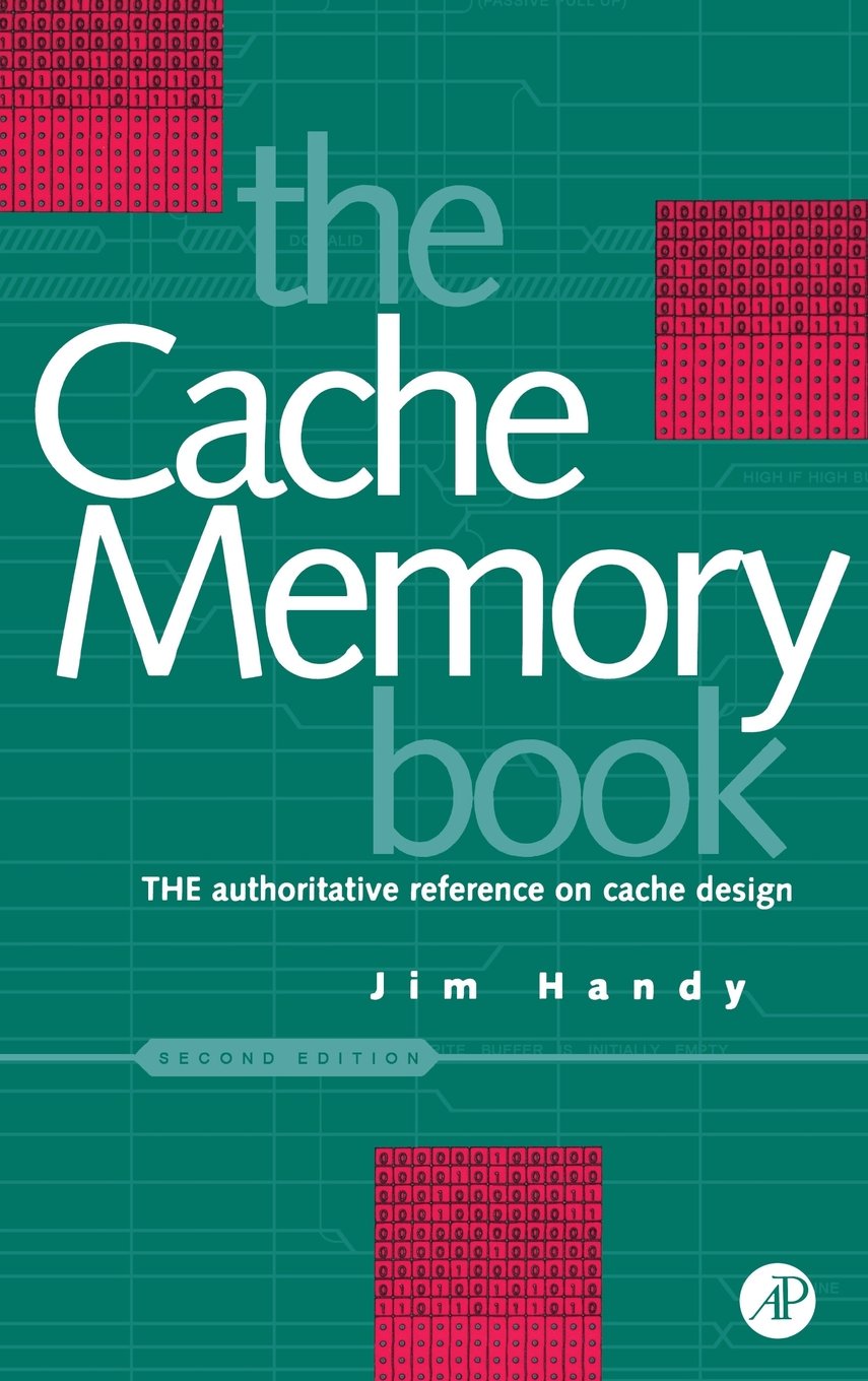 Cache Memory Book, The (The Morgan Kaufmann Series in Computer Architecture and Design) Computer Science
