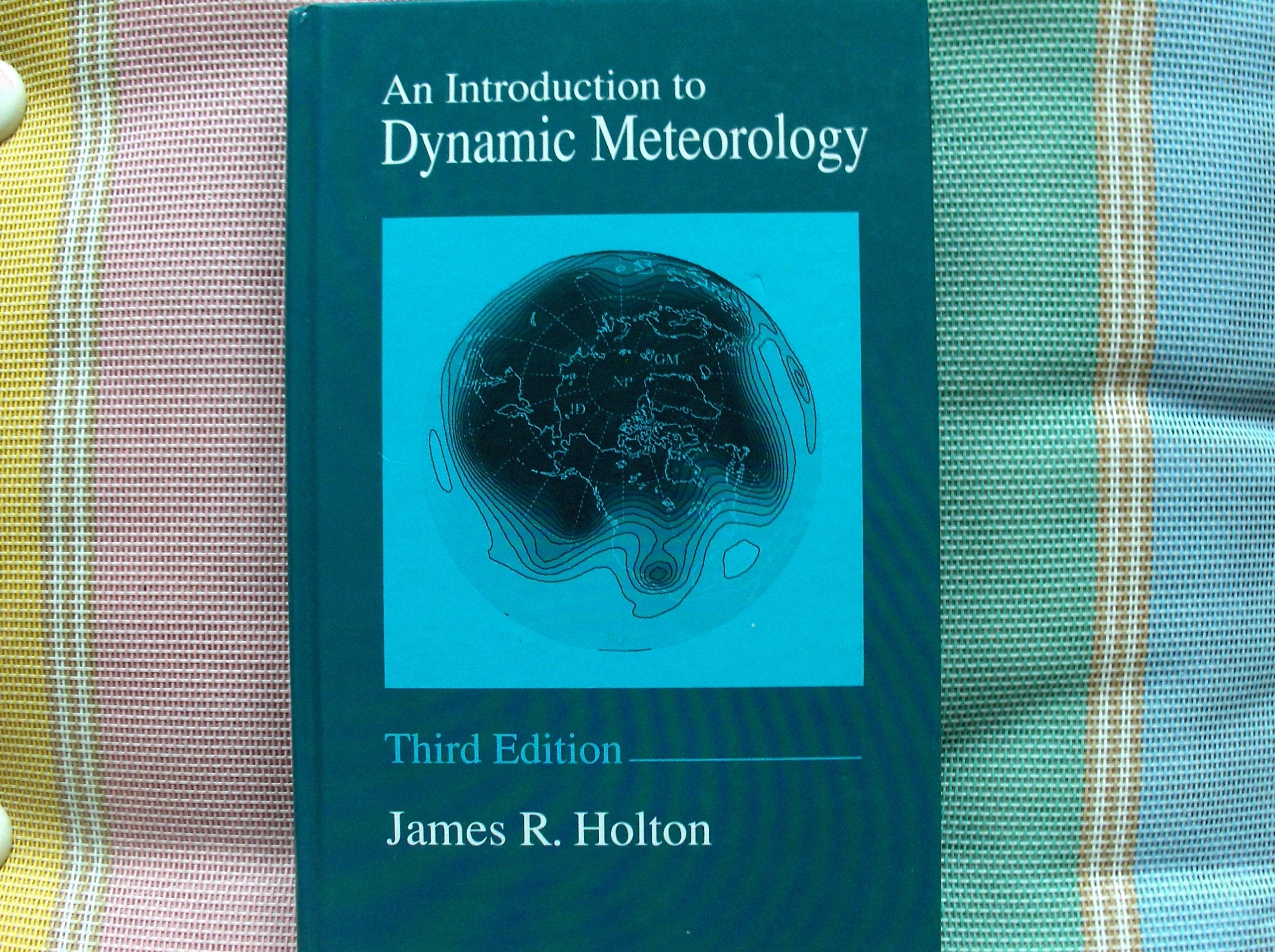 An Introduction to Dynamic Meteorology (International Geophysics) Geology & Geography