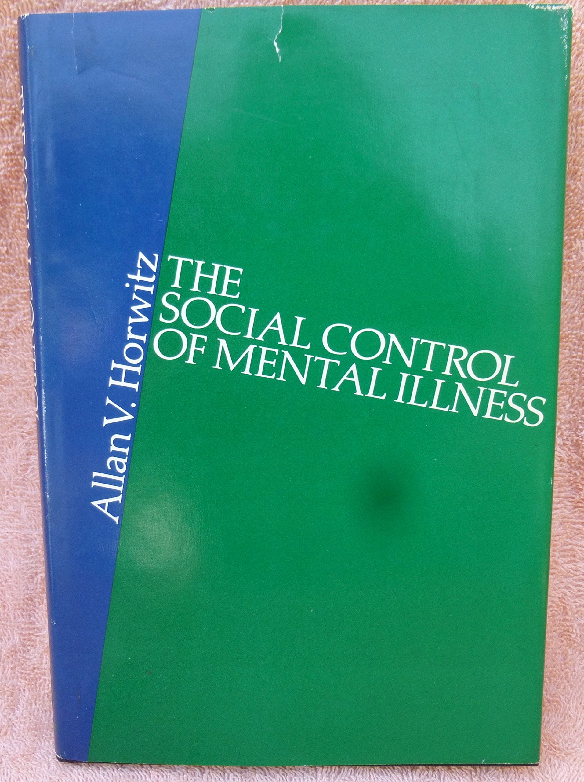 Social Control of Mental Illness book