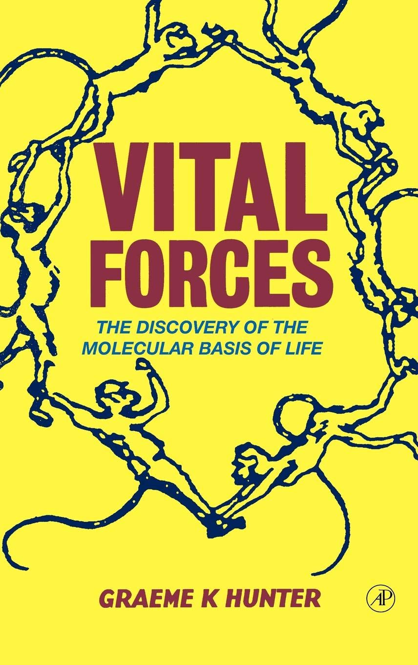 Vital Forces: The Discovery of the Molecular Basis of Life book
