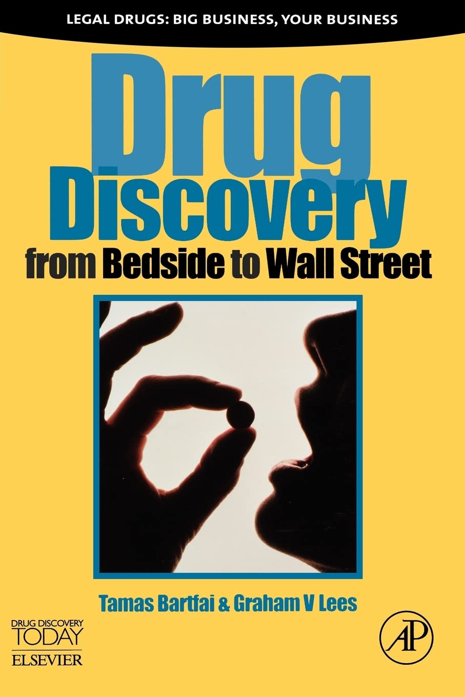 Drug Discovery: From Bedside to Wall Street Medicine