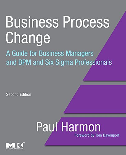 Business Process Change: A Guide for Business Managers and BPM and Six Sigma Professionals book