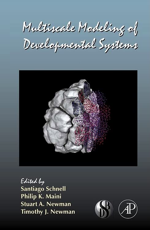 Multiscale Modeling of Developmental Systems (Volume 81) (Current Topics in Developmental Biology, Volume 81, Band 81) Medicine