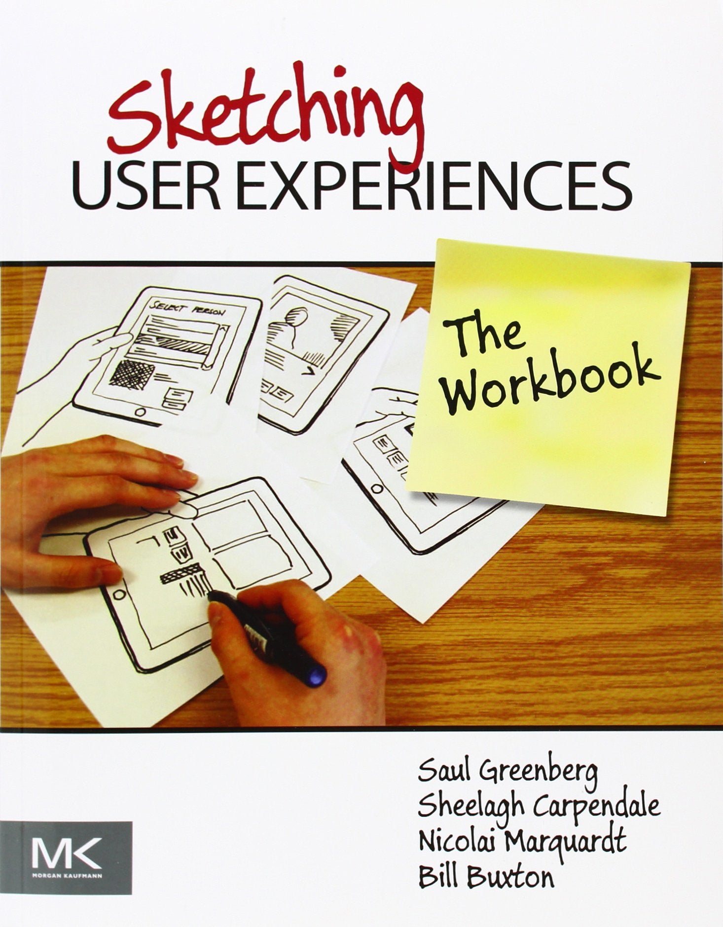 Sketching User Experiences: The Workbook Business, Finance & Career