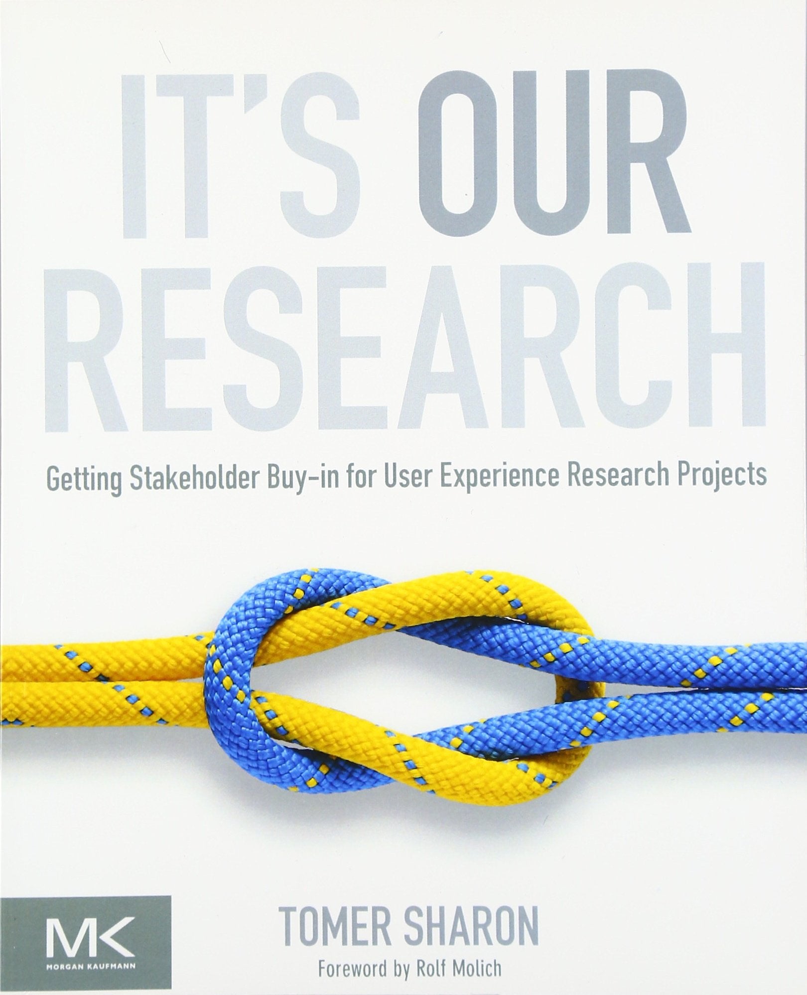 It's Our Research: Getting Stakeholder Buy-in for User Experience Research Projects Business, Finance & Career