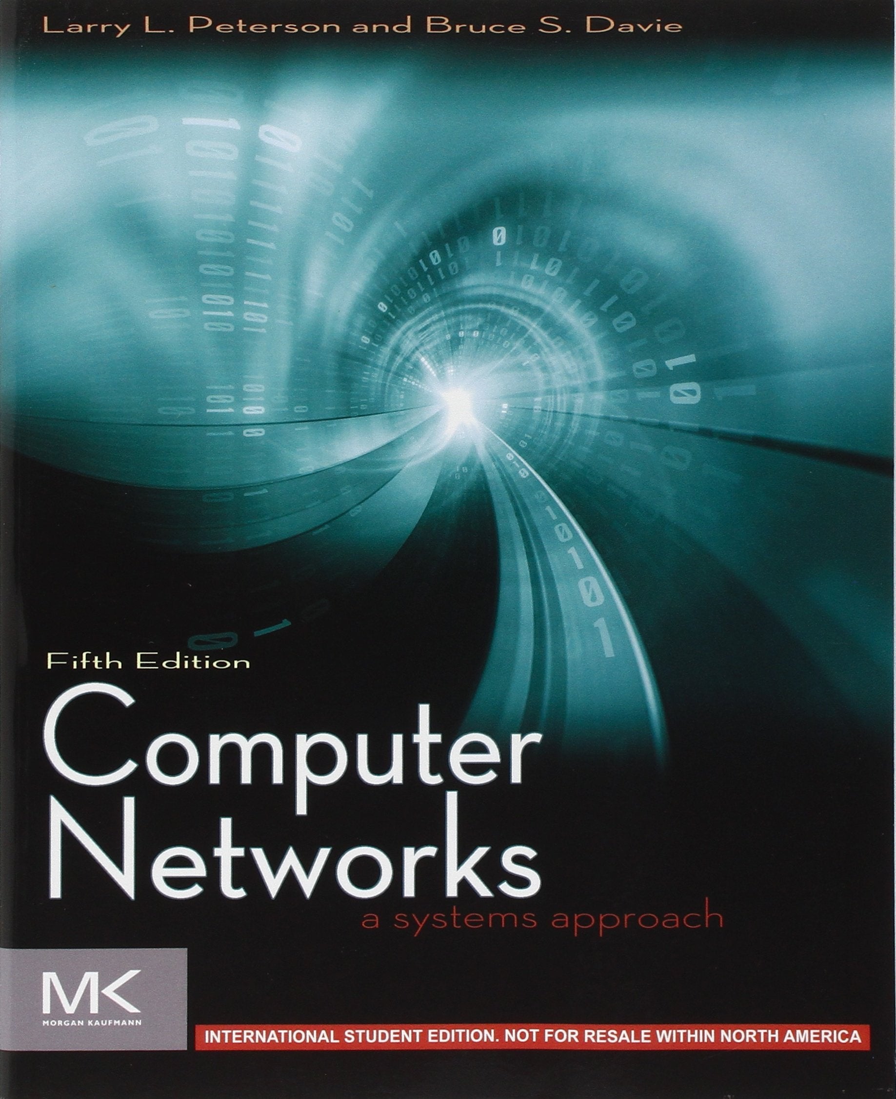 Computer Networks ISE: A Systems Approach (The Morgan Kaufmann Series in Networking) Computer Science