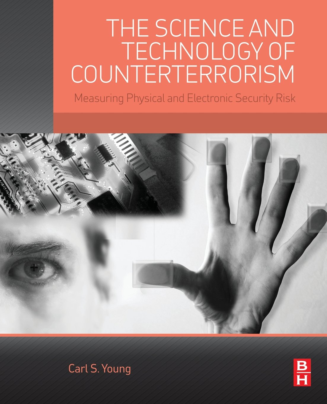 The Science and Technology of Counterterrorism: Measuring Physical and Electronic Security Risk Law