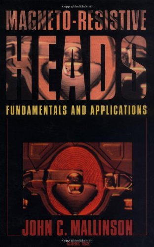 Magneto-Resistive Heads: Fundamentals and Applications (Electromagnetism Series) Computer Science