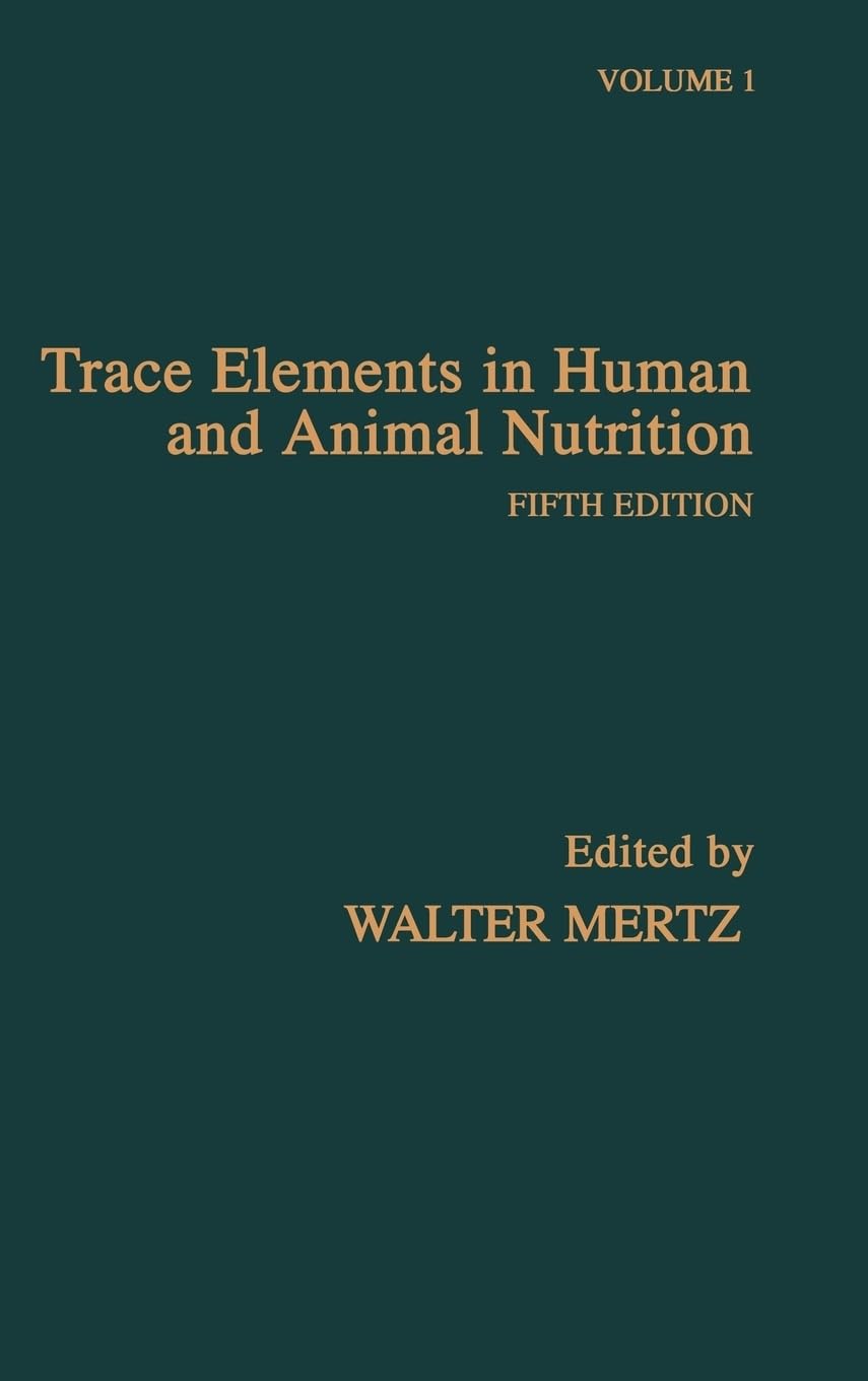 Trace Elements in Human and Animal Nutrition (Trace Elements in Human and Animal Nutrition, Two-Volume Set) Medicine