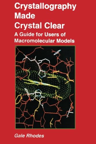Crystallography Made Crystal Clear: A Guide for Users of Macromolecular Models Natural Sciences