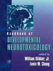 Handbook of Developmental Neurotoxicology Medicine