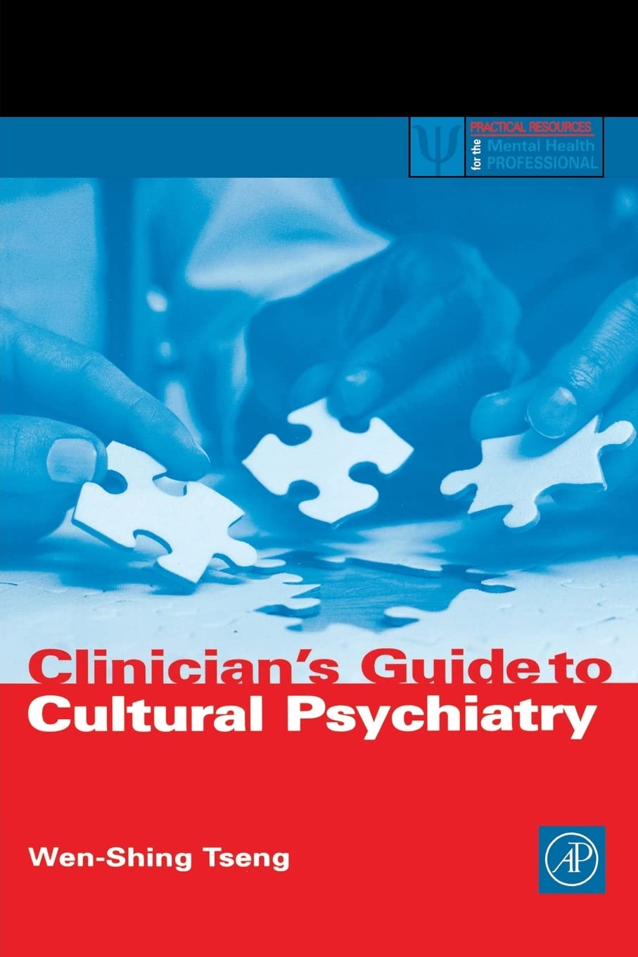 Clinician's Guide to Cultural Psychiatry (Practical Resources for the Mental Health Professional) Medicine