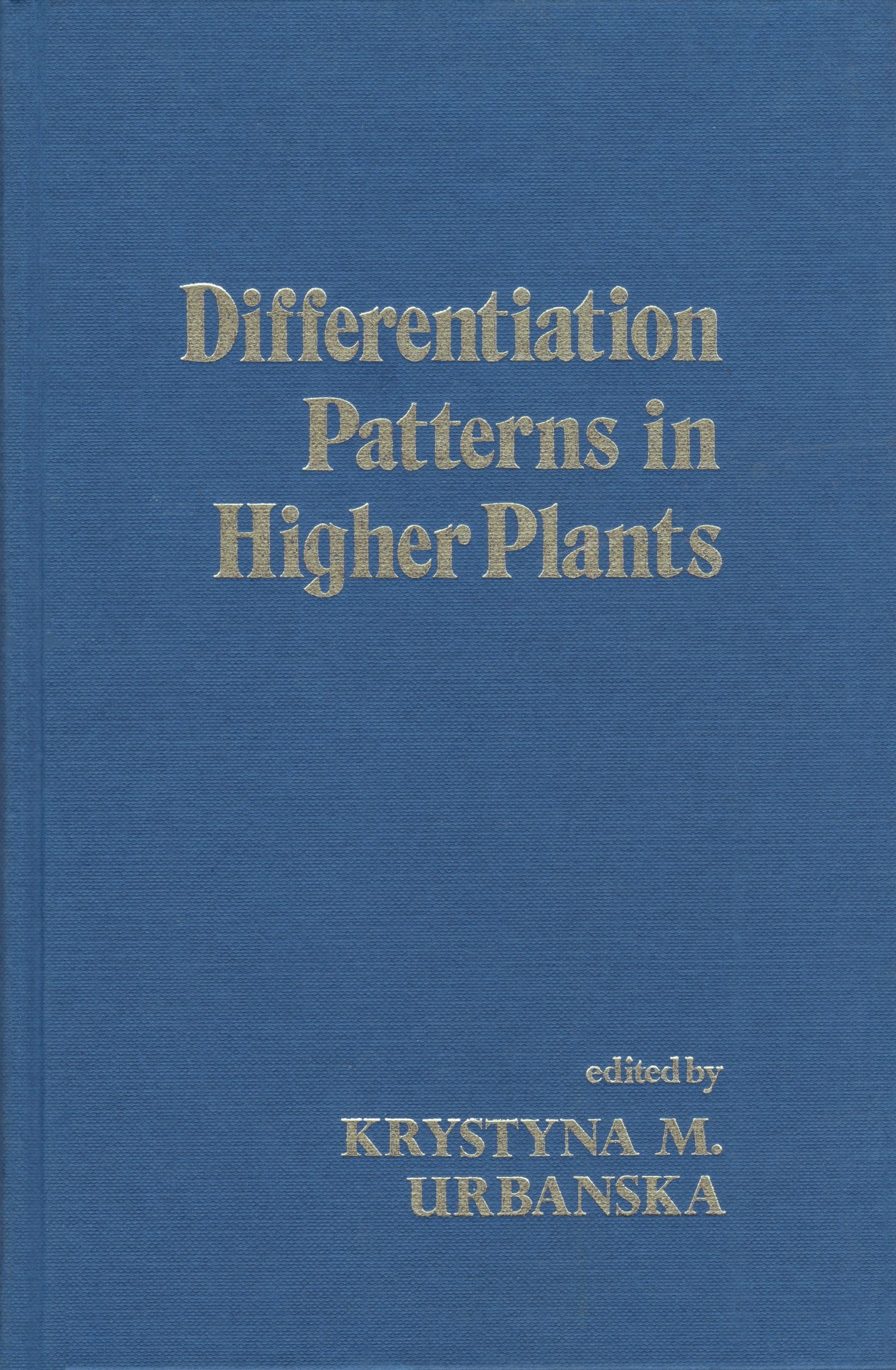 Differentiation Patterns in Higher Plants Business & Technology Books