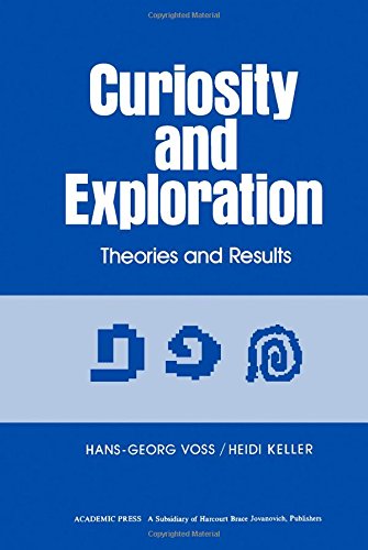 Curiosity and Exploration: Theories and Results Psychology