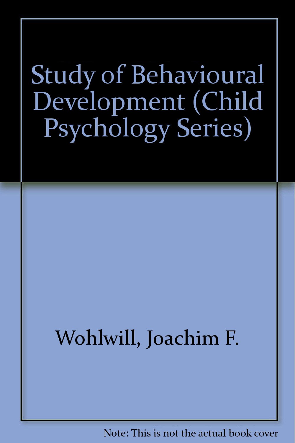 Product Image: Study of Behavioural Development (Child Psychology Series)
