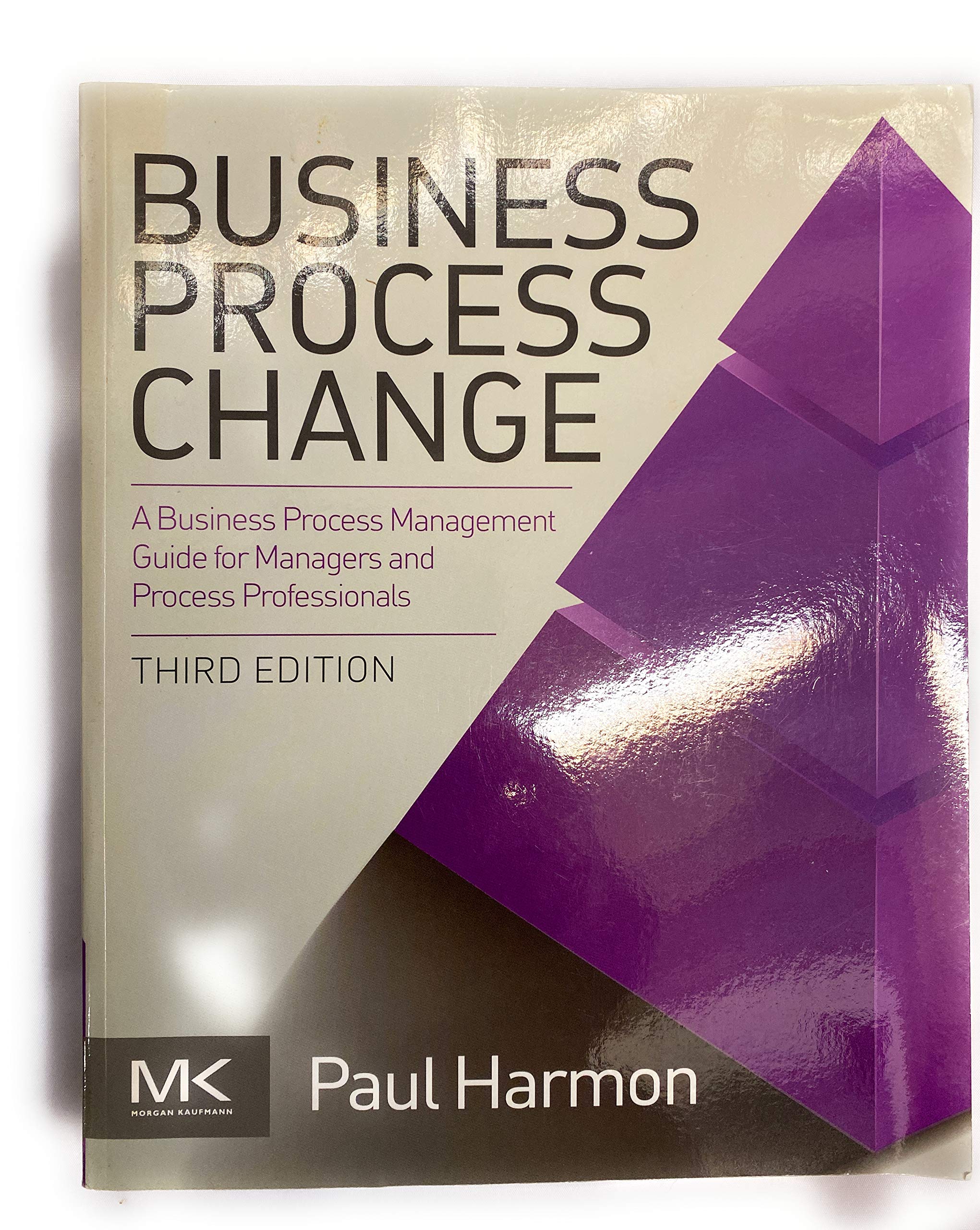 Business Process Change: A Guide for Business Managers and BPM and Six Sigma Professionals (The MK/OMG Press) Business, Finance & Career