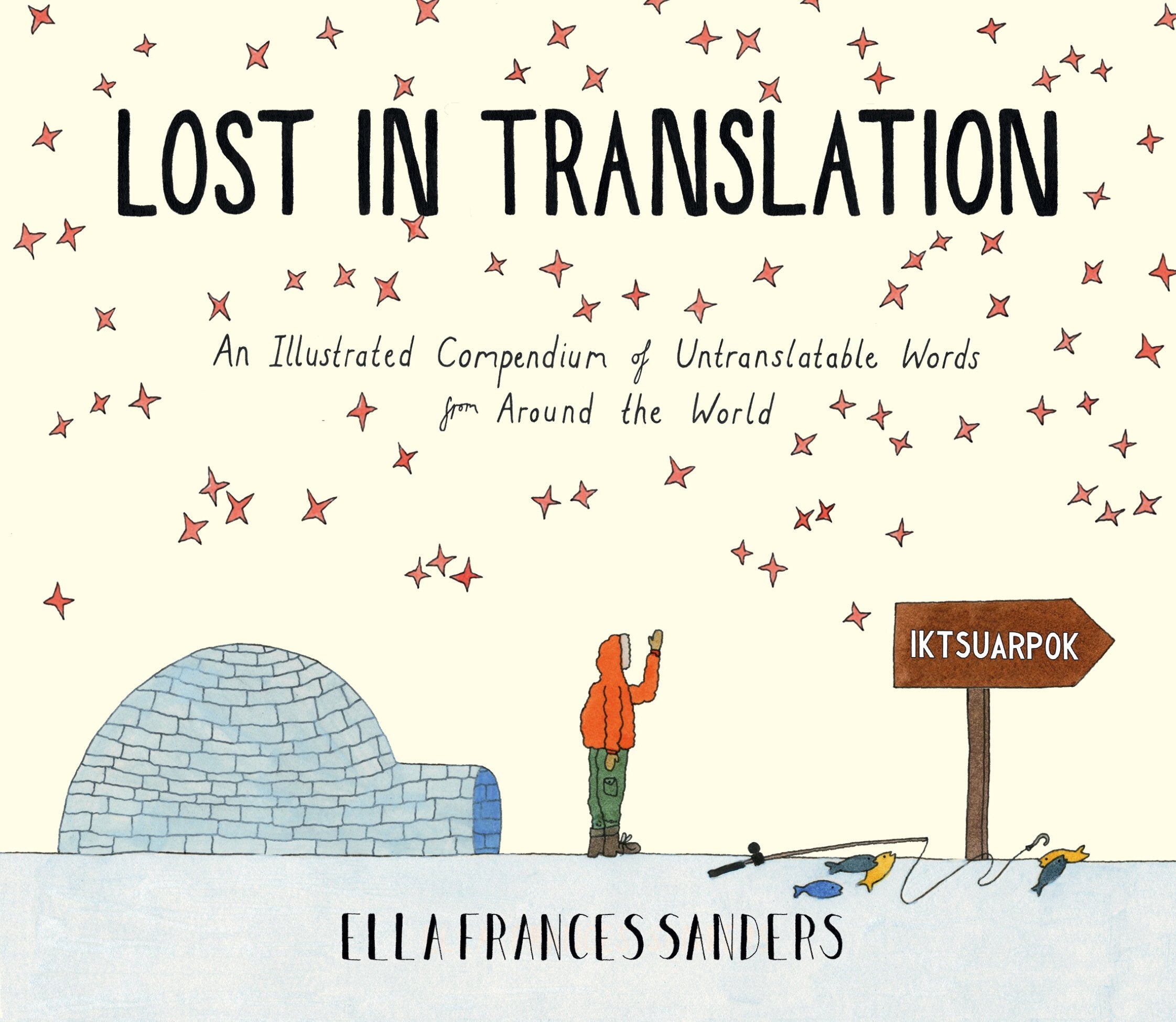Lost in Translation: An Illustrated Compendium of Untranslatable Words Social Sciences