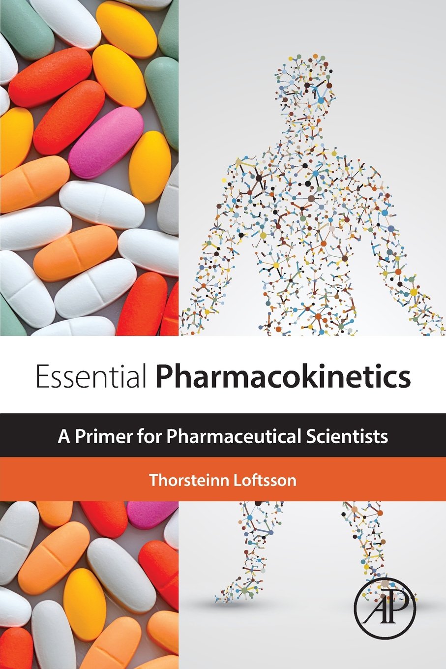 Essential Pharmacokinetics: A Primer for Pharmaceutical Scientists Medicine