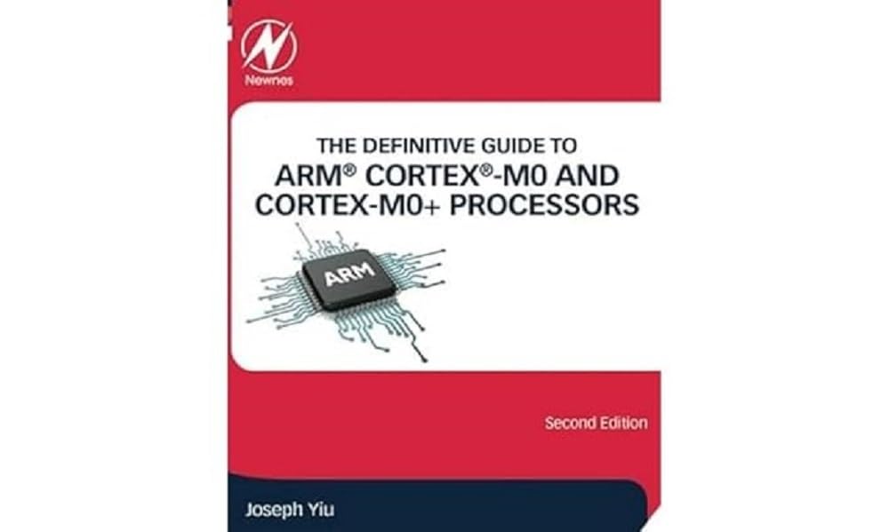 The Definitive Guide to Arm(r) Cortex(r)-M0 and Cortex-M0+ Processors Computer Science