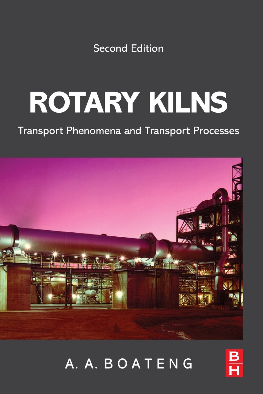 Rotary Kilns: Transport Phenomena and Transport Processes Business & Technology