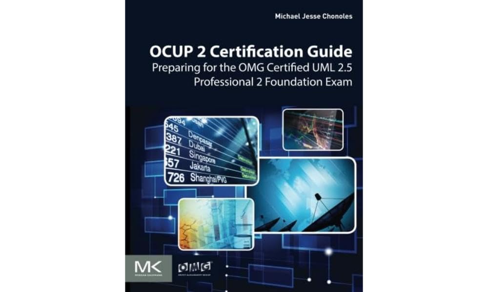 OCUP 2 Certification Guide: Preparing for the OMG Certified UML 2.5 Professional 2 Foundation Exam Computer Science