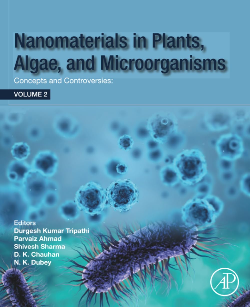 Product Image: Nanomaterials in Plants, Algae and Microorganisms: Concepts and Controversies: Volume 2