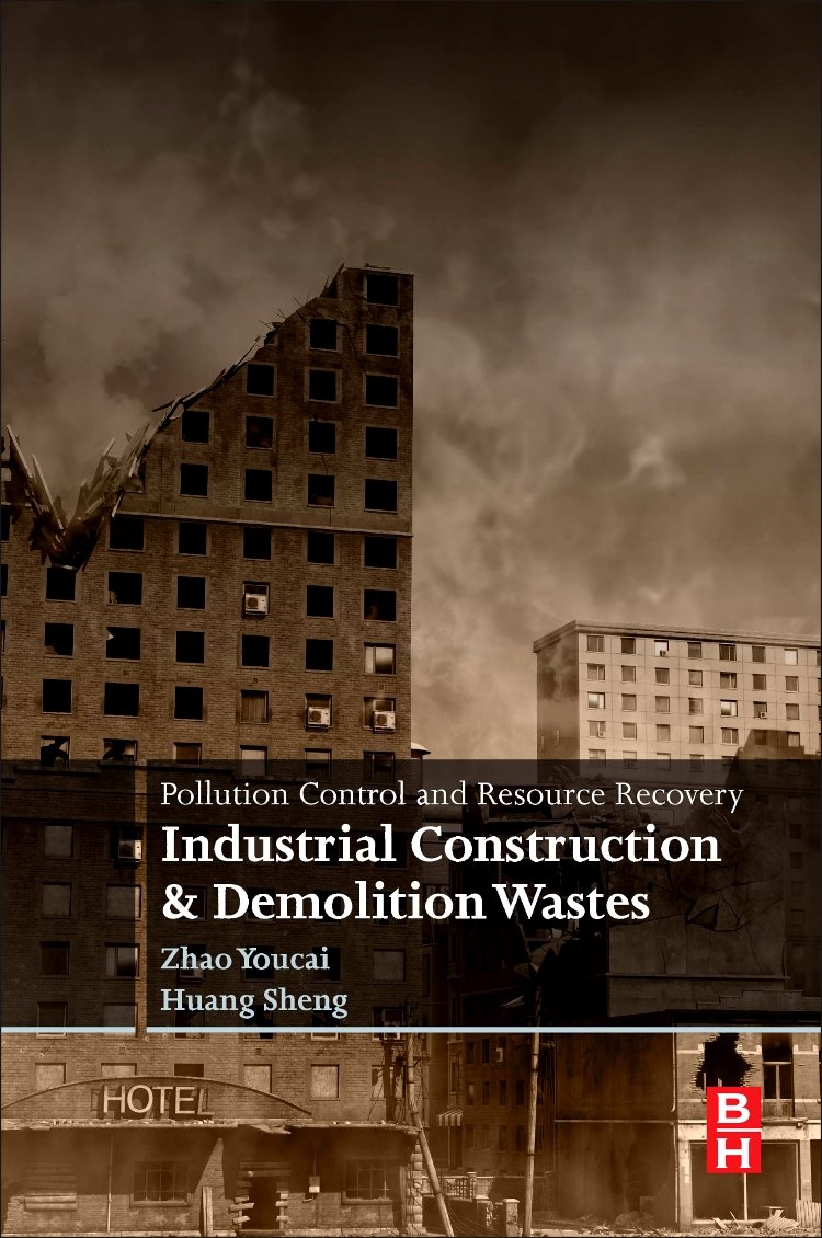 Pollution Control and Resource Recovery: Industrial Construction and Demolition Wastes Business, Finance & Career