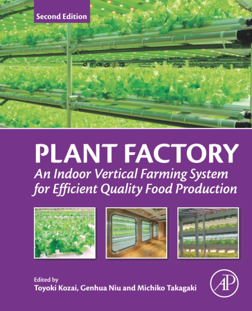 Plant Factory: An Indoor Vertical Farming System for Efficient Quality Food Production Business, Finance & Career