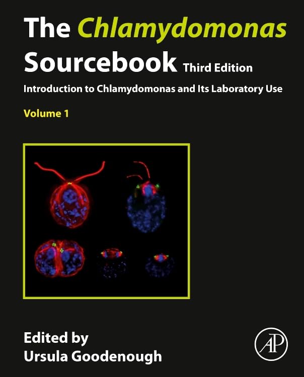 The Chlamydomonas Sourcebook: Volume 1: Introduction to Chlamydomonas and Its Laboratory Use (Chlamydomonas Sourcebooks, 1) Natural Sciences