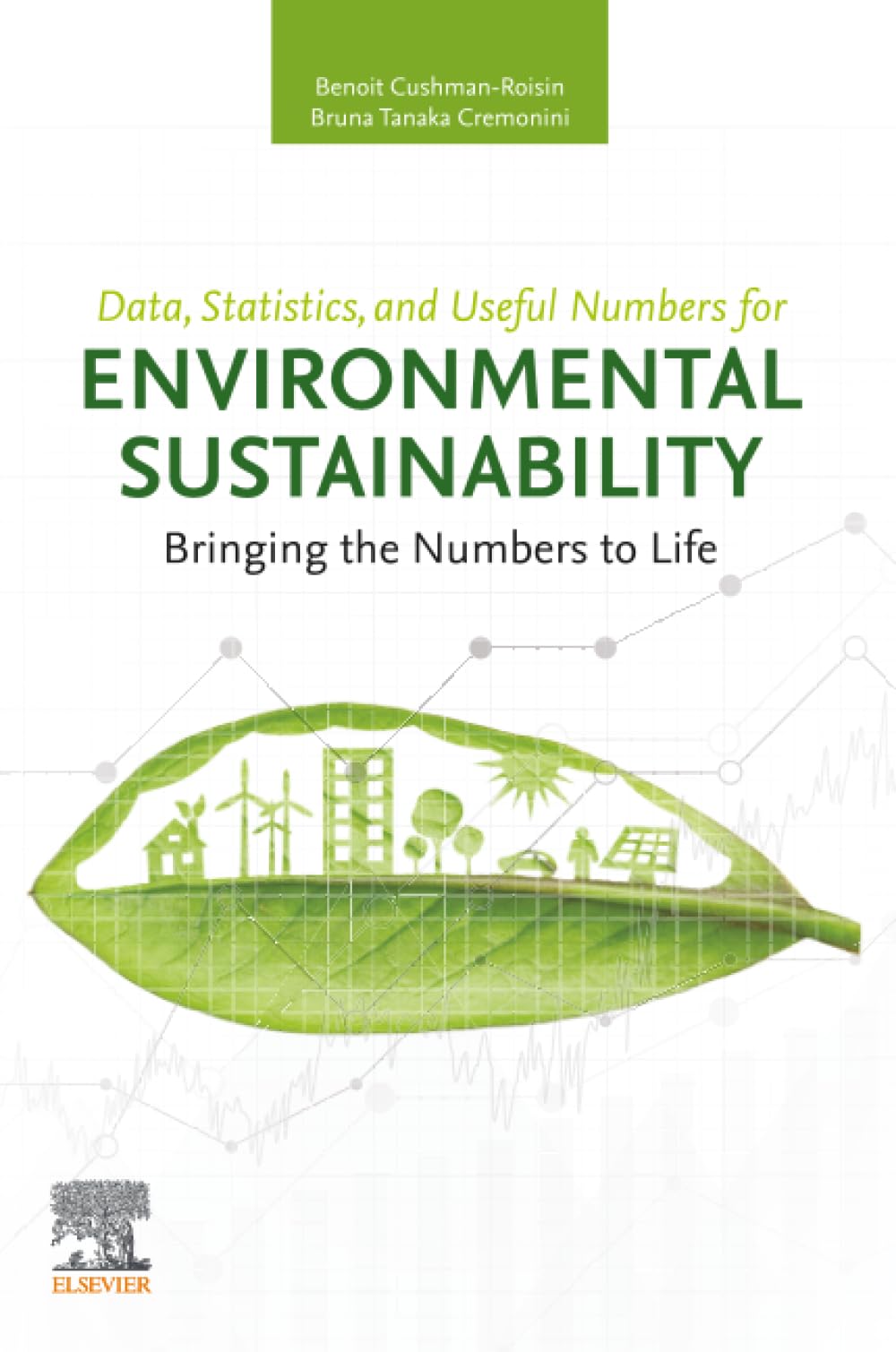 Data, Statistics, and Useful Numbers for Environmental Sustainability: Bringing the Numbers to Life Law
