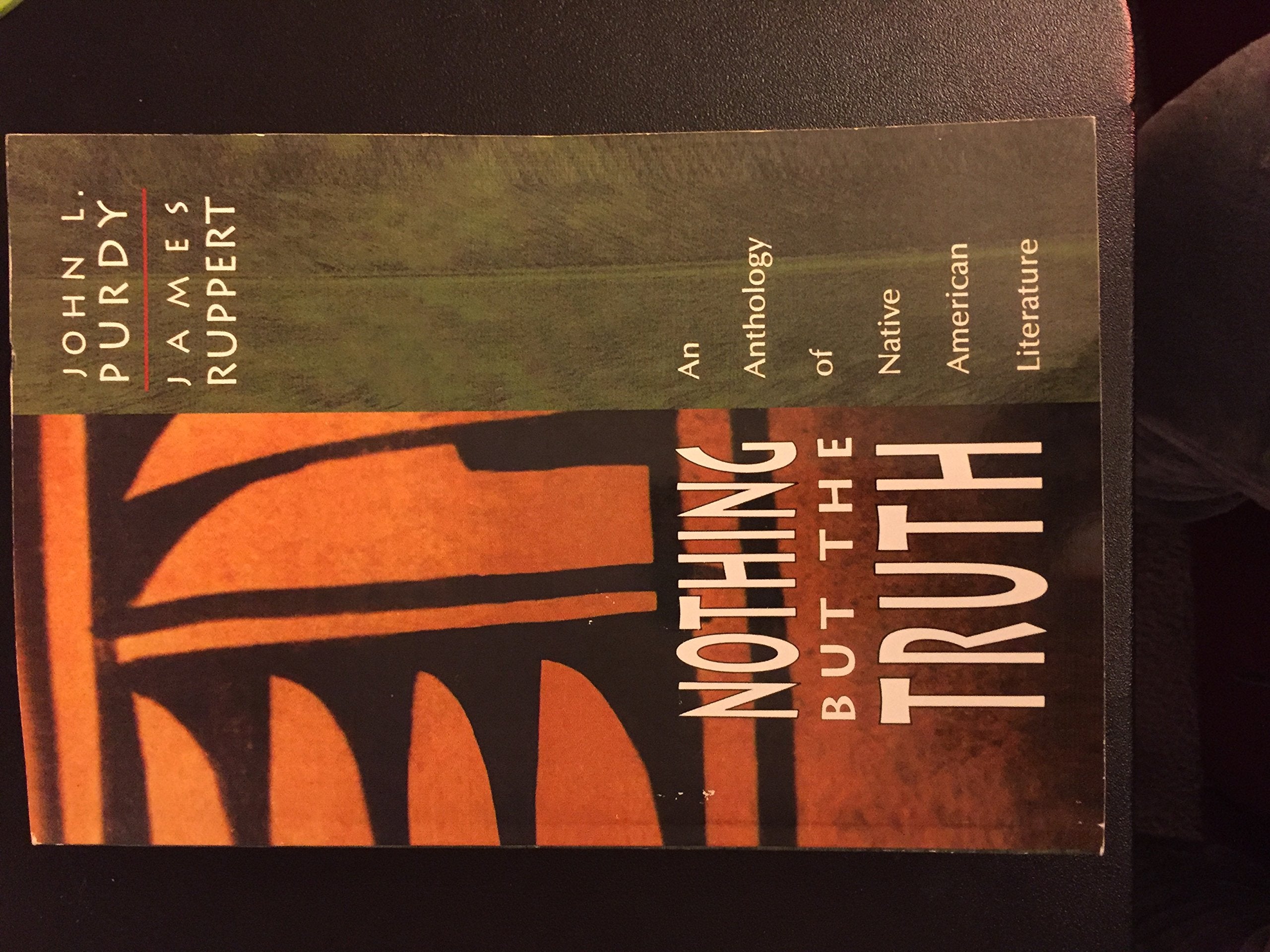 Nothing But the Truth: An Anthology of Native American Literature: NOTHING BUT TRUTH _p Social Sciences